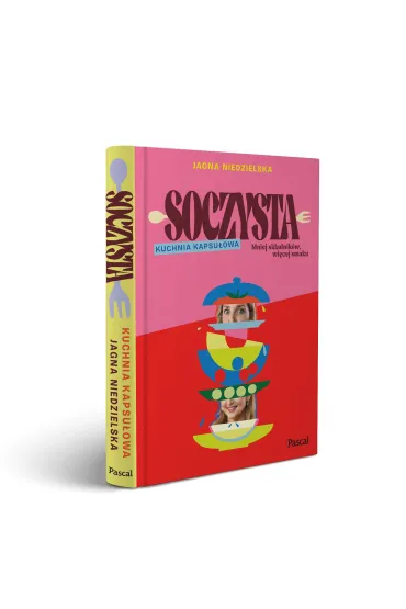 Soczysta. Kuchnia kapsu�owa - Jagna Niedzielska