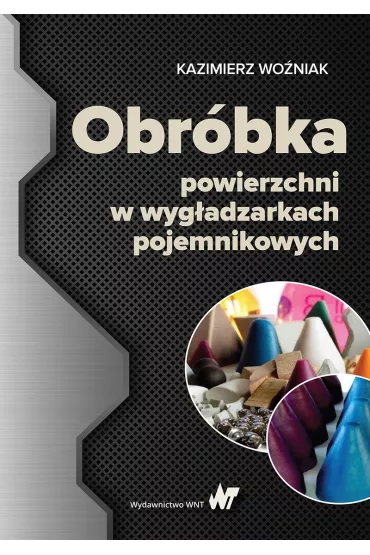 Obr�bka powierzchni w wyg�adzarkach pojemnikowych - Kazimierz Wo�niak