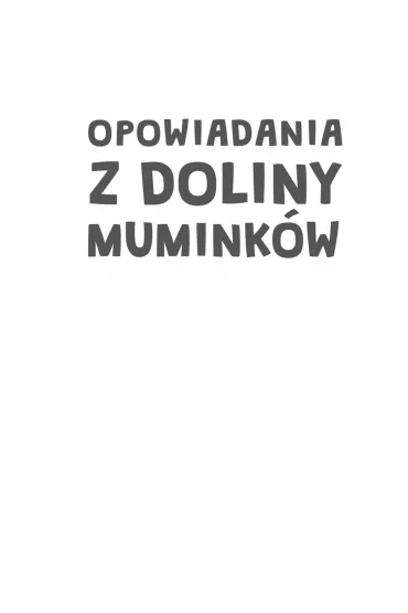 Opowiadania z Doliny Muminkw - Tove Jansson