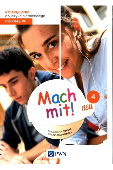 Mach mit! neu 4. Podr�cznik do j�zyka niemieckiego dla klasy 7 - Halina Wachowska, Magdalena G�rska