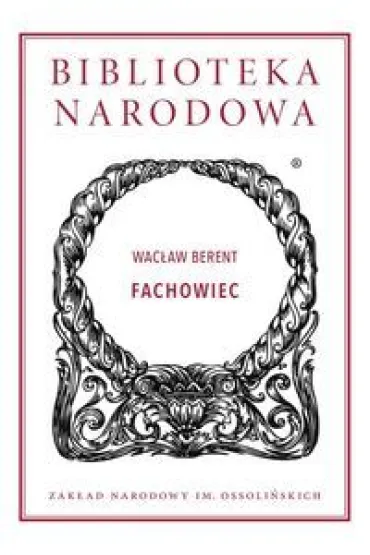 Fachowiec. Biblioteka Narodowa - Wac�aw Berent