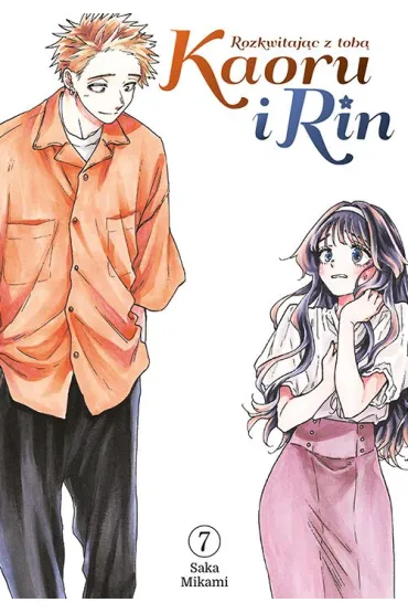 Kaoru i Rin. Rozkwitaj�c z tob� #7 - Saka Mikami