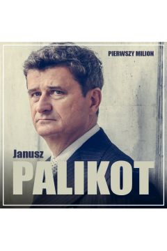 Audiobook Pierwszy milion. Jak zaczyna Janusz Palikot i Tadeusz Winkowski. mp3