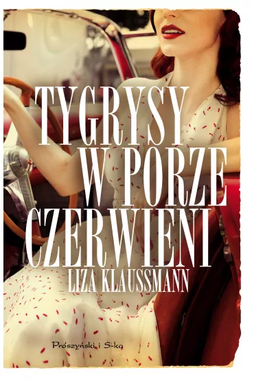 Tygrysy w porze czerwieni - Liza Klaussmann