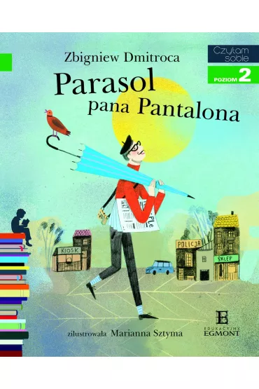 Parasol pana Pantalona. Czytam sobie. Poziom 2 - Zbigniew Dmitroca, Marianna Sztyma