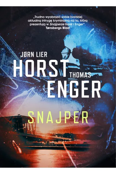 Snajper. Cykl Blix i Ramm na tropie zbrodni. Tom 6 - Thomas Enger, Jorn Lier Horst