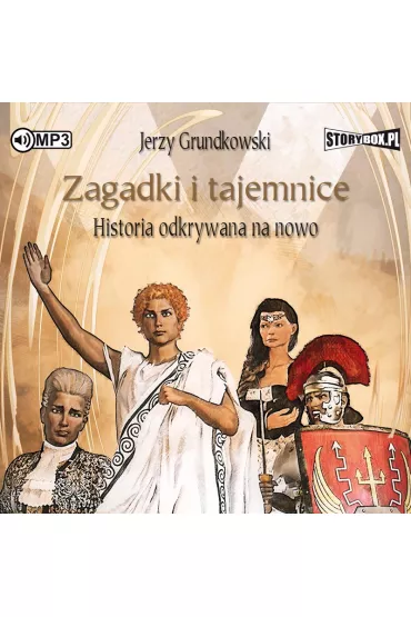 Audiobook Zagadki i tajemnice. Historia odkrywana na nowo CD - Jerzy Grundkowski