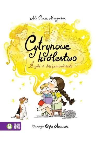 Cytrynowe kr�lestwo. Bajki o ksi�niczkach - Ala Hanna Murgrabia