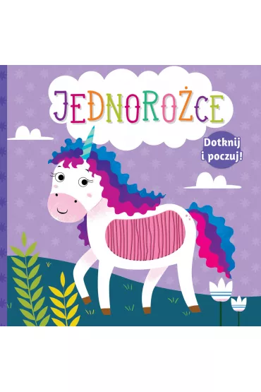 Dotknij i poczuj. Jednoro�ce - Anna Ba�kowska-Lach 