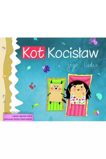 Kot kocis�aw i jego ludzie - Agnieszka Starok