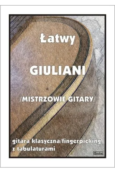 �atwy Giuliani Mistrzowie gitary Gitara klasyczna - M Pawe�ek