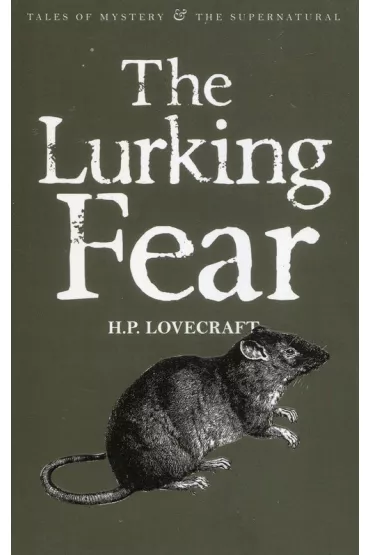 The Lurking Fear - Howard Phillips Lovecraft