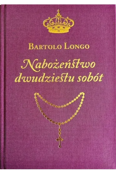 Nabo�e�stwo dwudziestu sob�t - Bartolo Longo
