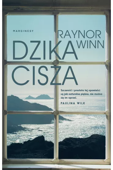 Dzika cisza - Raynor Winn
