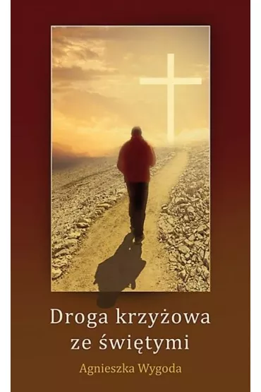 Droga Krzy�owa ze �wi�tymi - Agnieszka Wygoda
