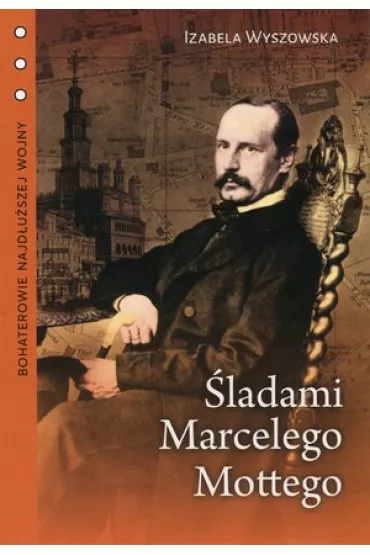 �ladami Marcelego Mottego - Izabela Wyszowska