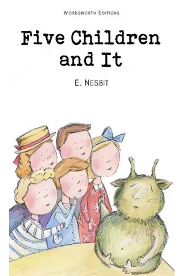 Five Children and It. Wordsworth Children's Classics wer. angielska - Edith Nesbit