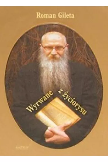 Wyrwane z �yciorysu - Roman  Gileta