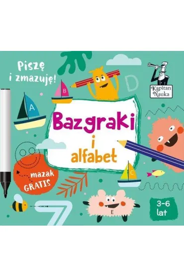 Bazgraki i alfabet. Kapitan Nauka - Monika  Sobkowiak