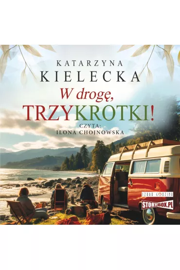 Audiobook W drog, Trzykrotki! mp3 - Katarzyna  Kielecka