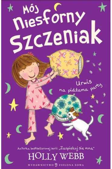 Urwis na pid�ama party. M�j niesforny szczeniak. Tom 4 - Holly Webb