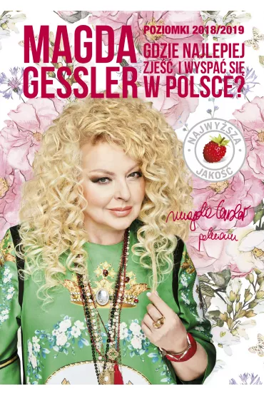 Poziomki 2018/2019. Gdzie najlepiej zje�� i wyspa� si� w Polsce? - Magda Gessler