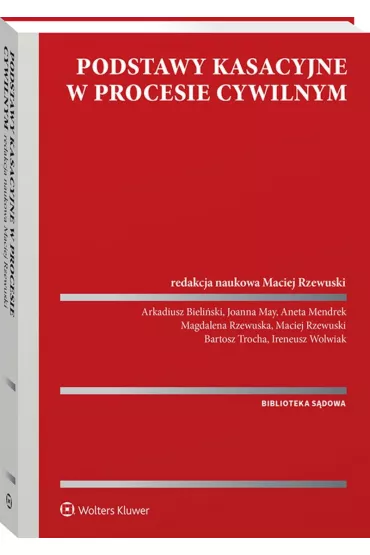 Podstawy kasacyjne w procesie cywilnym - Maciej Rzewuski