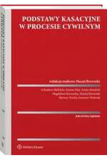 Podstawy kasacyjne w procesie cywilnym - Maciej Rzewuski