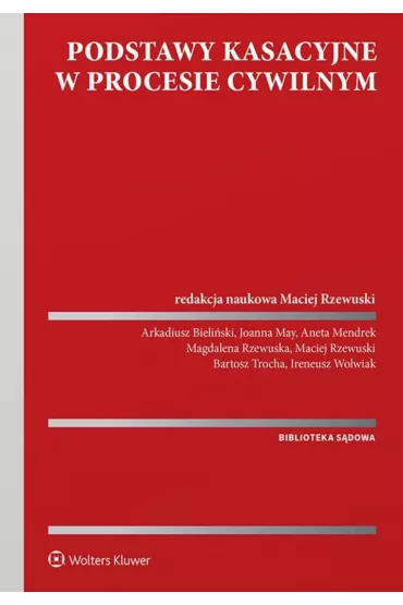 Podstawy kasacyjne w procesie cywilnym - Maciej Rzewuski