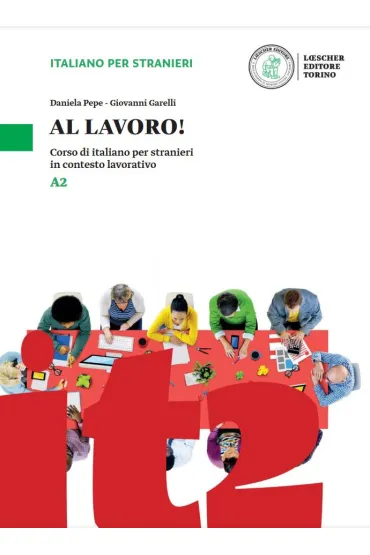 Al Lavoro A2 podr�cznik + �wiczenia - Daniela Pepe, Giovanni Garelli
