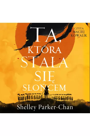 Audiobook Ta, kt�ra sta�a si� s�o�cem mp3 - Shelley Parker-Chan