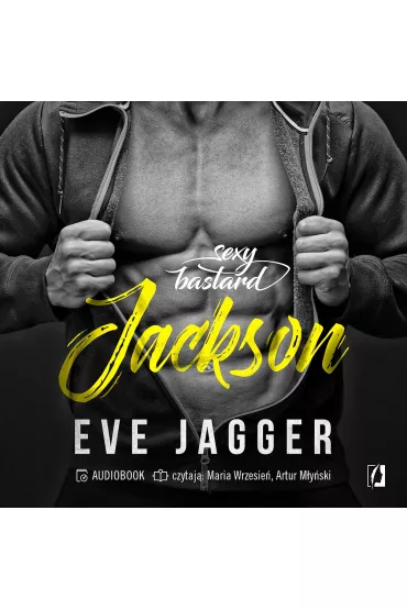 Audiobook Jackson. Sexy Bastard. Tom 4 mp3 - Eve Jagger