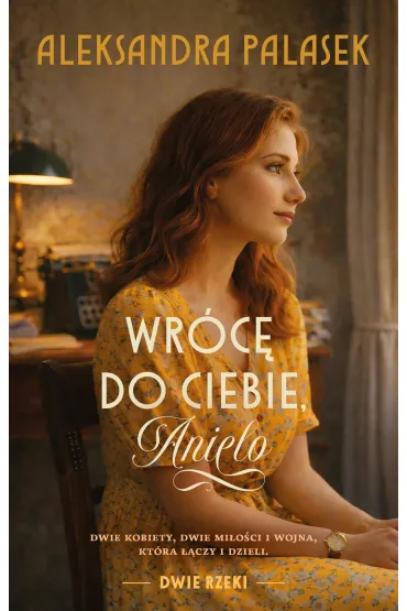Wr�c� do ciebie, Anielo - Aleksandra  Palasek