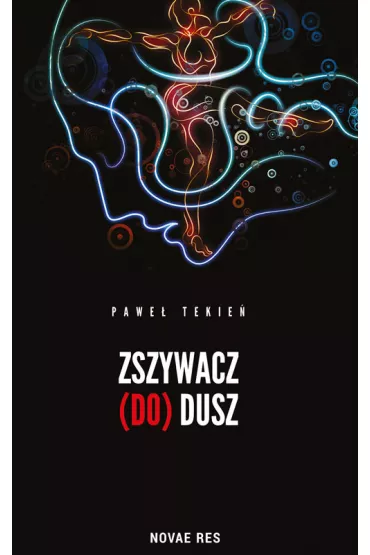 Zszywacz (do) dusz - Pawe� Tekie�