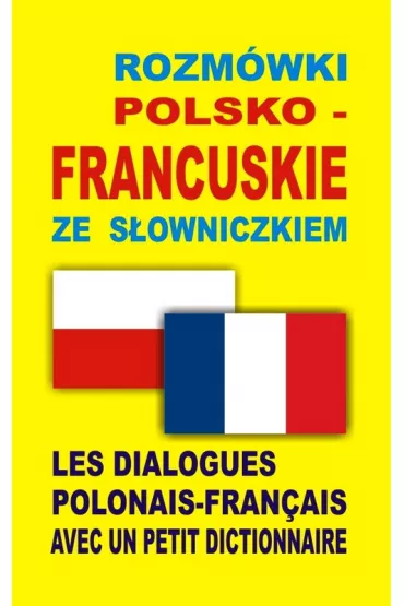 Rozm�wki polsko-francuskie ze s�owniczkiem