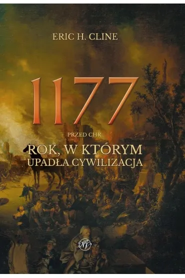 1177 przed Chr. Rok wyd. rozszerzone - Eric H Cline