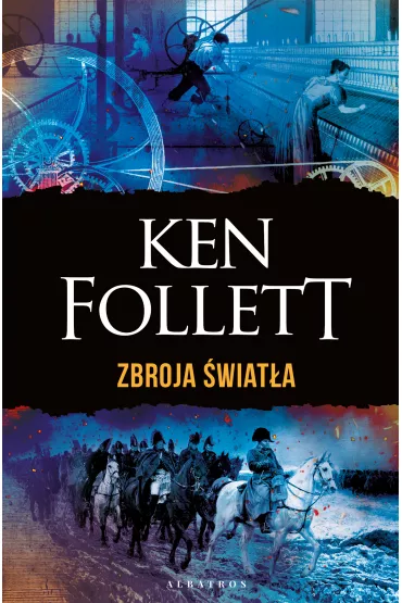 eBook Zbroja �wiat�a. Filary Ziemi. Tom 4 mobi epub - Ken Follett