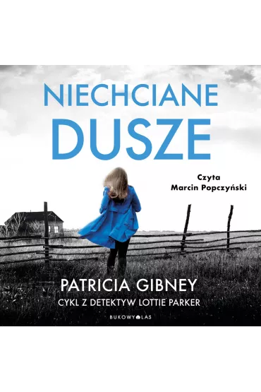 Audiobook Niechciane dusze. Lottie Parker. Tom 3 mp3 - Gibney Gibney