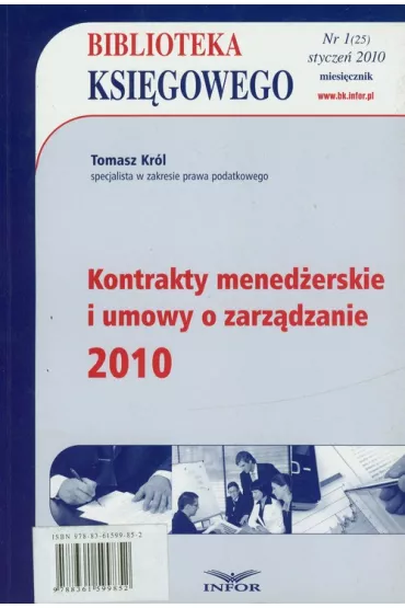Biblioteka Ksi�gowego 2010/01 Kontrakty mened�erskie i umowy o zarz�dzanie - Tomasz Kr�l