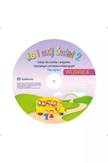 Ja i m�j �wiat 2. Lekcje dla uczni�w z autyzmem i specjalnymi potrzebami edukacyjnymi. Prezentacje CD