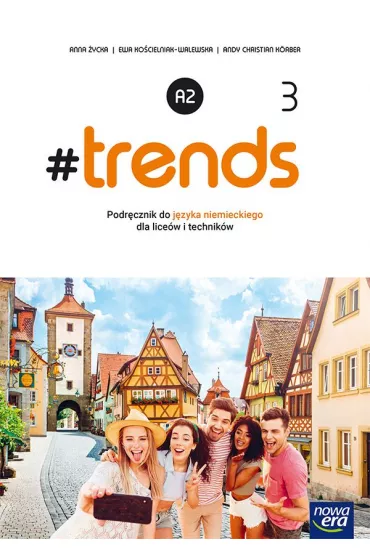 #trends 3. Podr�cznik do j�zyka niemieckiego dla lice�w i technik�w. Poziom A2 - Ewa Ko�cielniak-Walewska, Anna  �ycka