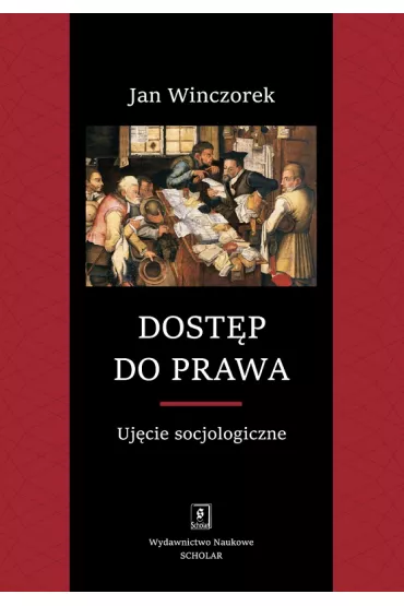 Dost�p do prawa. Uj�cie socjologiczne - Jan Winczorek