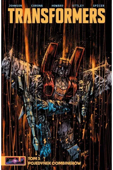 Transformers. Tom 3 - Howard Jason, Daniel Warren  Johnson, Jorge Corona