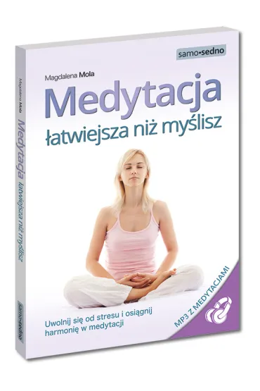 Medytacja �atwiejsza ni� my�lisz - Magdalena Mola
