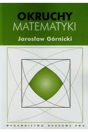 Okruchy matematyki - Jaros�aw G�rnicki