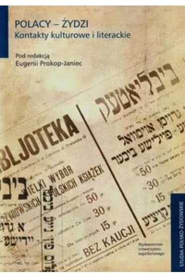 Polacy-�ydzi Kontakty kulturowe i literackie - Eugenia Prokop-Janiec