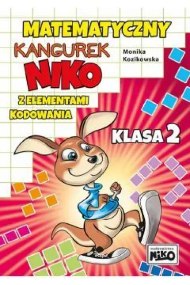Matematyczny kangurek NIKO z elementami kodowania. Klasa 2 - Monika Kozikowska