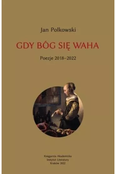 Gdy B�g si� waha T.2 Poezje 2018-2022 - Jan Polkowski