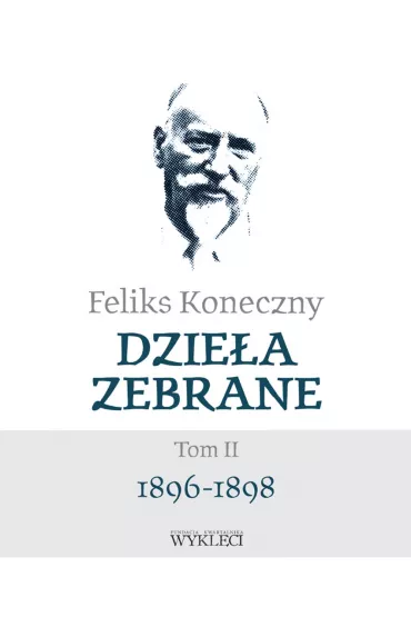 Feliks Koneczny. Dzie�a zebrane. Tom 2 - Feliks Koneczny