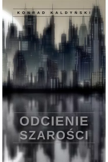 eBook Odcienie szaro�ci pdf mobi epub - Konrad Kaldy�ski